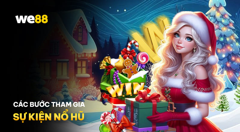 Hướng dẫn người chơi tham gia sự kiện quay hũ hằng ngày tại WE88