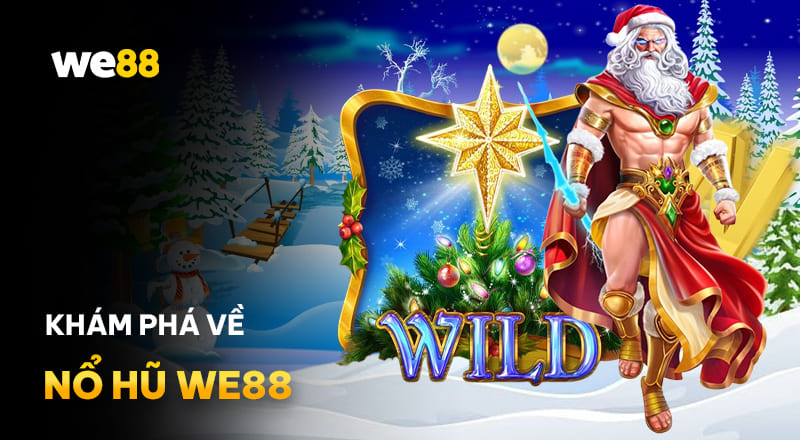khám phá kho game nổ hũ đổi thưởng WE88