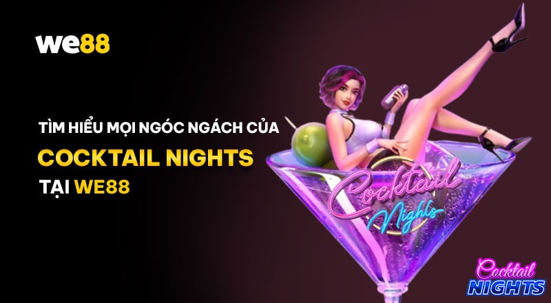 Cách tham gia và luật chơi chi tiết trong game Cocktail Nights