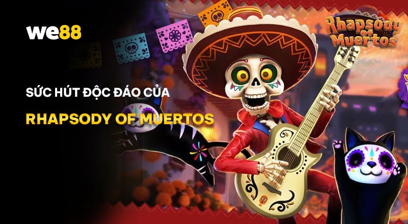 Khám phá game Rhapsody of Muertos tại WE88
